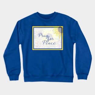 Pray for Peace Crewneck Sweatshirt